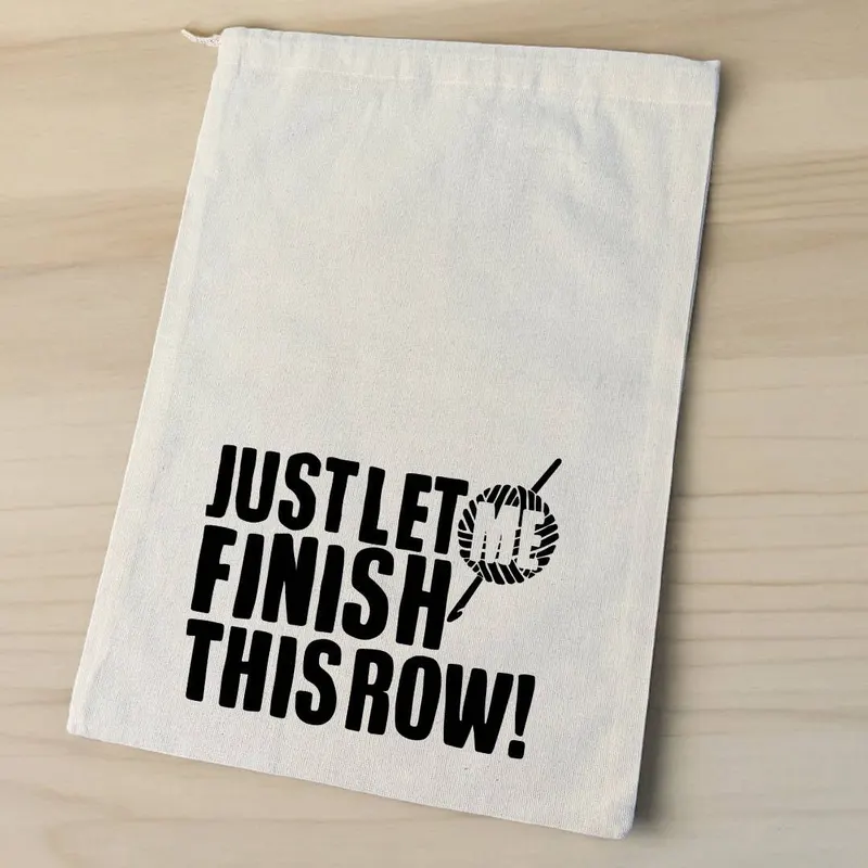 Finish This Row Drawstring Project Bag, Crochet, Knit
